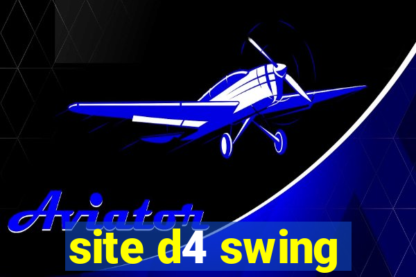 site d4 swing